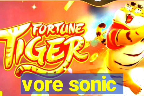 vore sonic